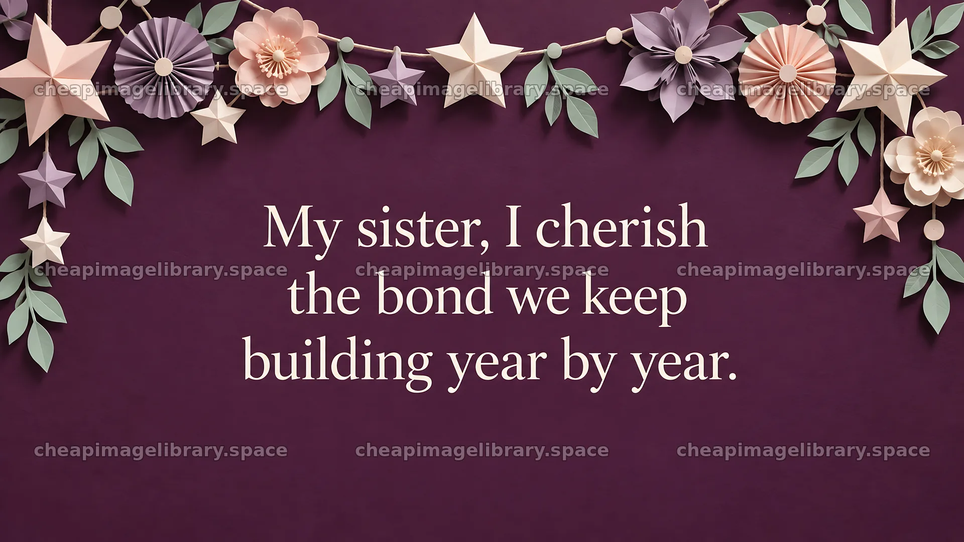Sister Greeting with Paper Flowers and Stars – image library 10324x5812